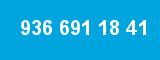 936 691 18 41